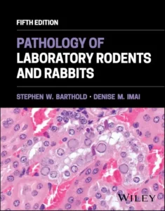 Pathology of Laboratory Rodents and Rabbits, 5th Edition