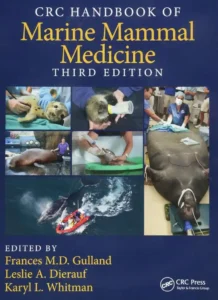 CRC Handbook of Marine Mammal Medicine, 3rd Edition
