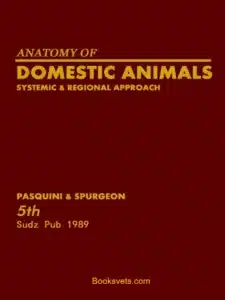 Anatomy of Domestic Animals, Systemic and Regional Approach, 5th Edition cover