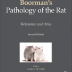 Boorman’s Pathology of the Rat Reference and Atlas, 2nd Edition