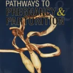 Pathways to Pregnancy and Parturition, 3rd Edition