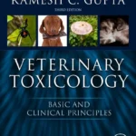 Veterinary Toxicology: Basic and Clinical Principles, 3rd Edition cover