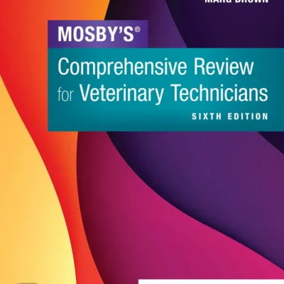 Mosby's Comprehensive Review for Veterinary Technicians, 6th Edition