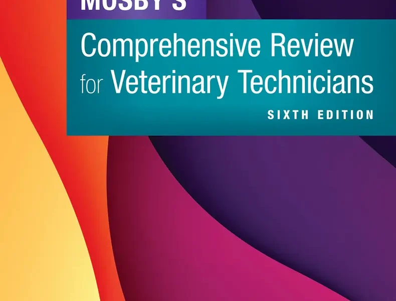 Mosby's Comprehensive Review for Veterinary Technicians, 6th Edition