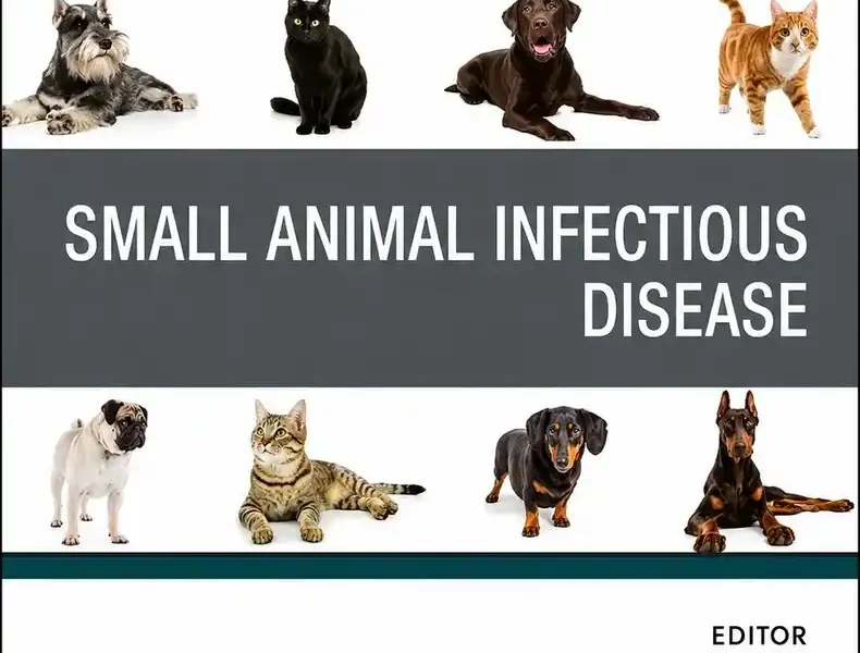 Small Animal Infectious Disease, An Issue of Veterinary Clinics of North America Small Animal Practice