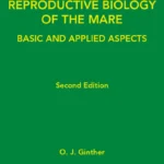 Reproductive Biology of the Mare: Basic and Applied Aspects, 2nd Edition
