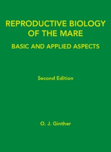 Reproductive Biology of the Mare: Basic and Applied Aspects, 2nd Edition