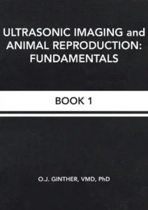 Ultrasonic Imaging and Animal Reproduction: Fundamentals – Book 1