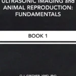 Ultrasonic Imaging and Animal Reproduction: Fundamentals – Book 1