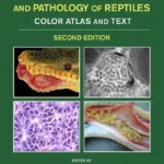 Infectious Diseases and Pathology of Reptiles, Color Atlas and Text, 2nd Edition (Volume 1)