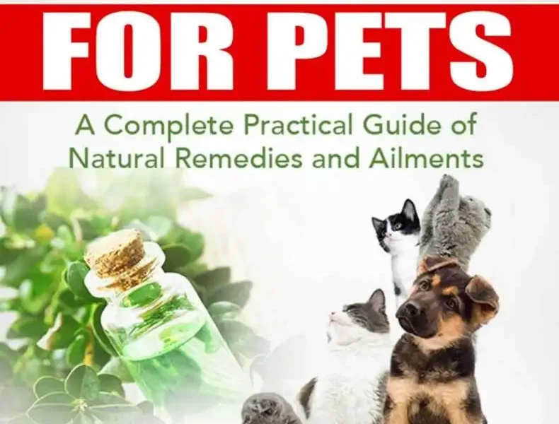 Essential Oils For Pets: A Complete Practical Guide of Natural Remedies and Ailments pdf cover