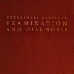 Veterinary Clinical Examination and Diagnosis