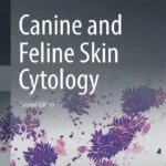Canine and Feline Skin Cytology, 2nd Edition