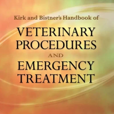 Kirk and Bistner’s Handbook of Veterinary Procedures and Emergency Treatment, 9th Edition cover