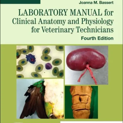 Laboratory Manual for Clinical Anatomy and Physiology for Veterinary Technicians, 4th Edition