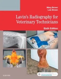 Lavin’s Radiography for Veterinary Technicians, 6th Edition