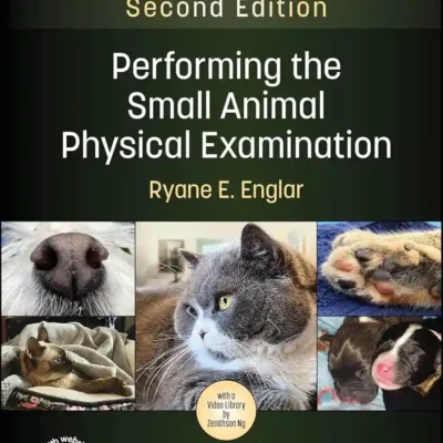 Performing the Small Animal Physical Examination, 2nd Edition pdf download