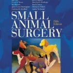 Small Animal Surgery, 5th Edition