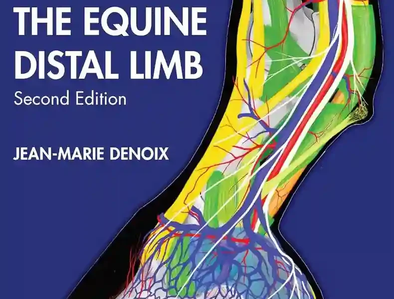 The Equine Distal Limb An Atlas of Clinical Anatomy and Comparative Imaging, 2nd Edition