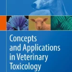 Concepts and Applications in Veterinary Toxicology An Interactive Guide pdf cover