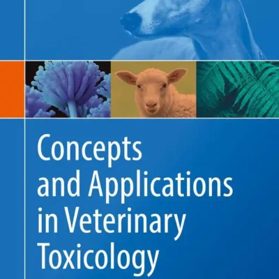 Concepts and Applications in Veterinary Toxicology: An Interactive Guide pdf cover