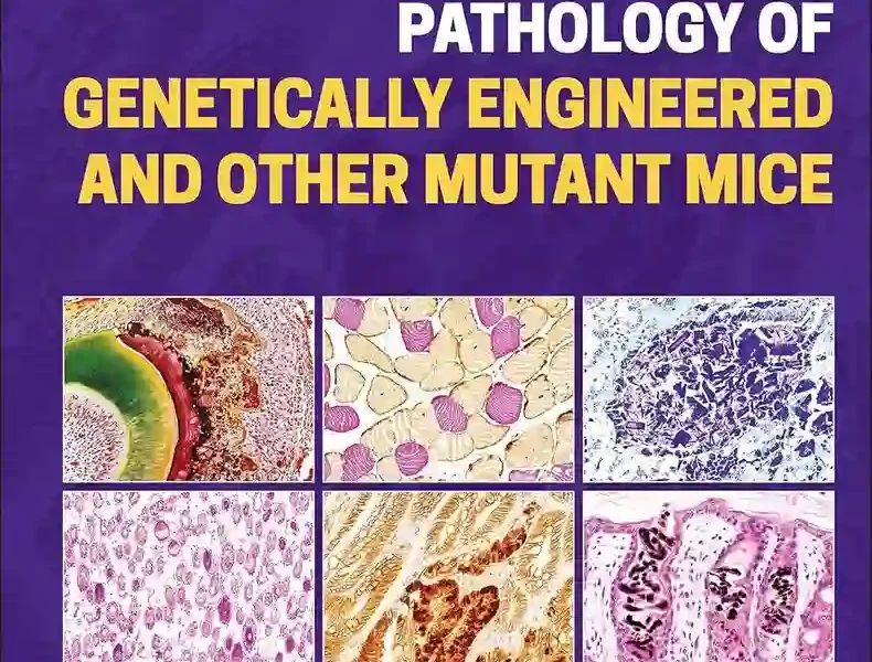 Pathology of Genetically Engineered and Other Mutant Mice pdf cover