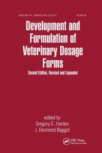 Development and Formulation of Veterinary Dosage Forms, 2nd Edition, Revised and Expanded