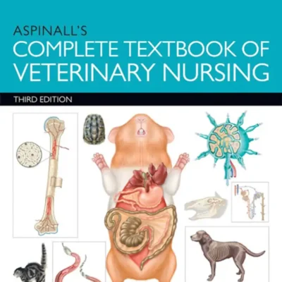 Aspinall's Complete Textbook of Veterinary Nursing, 3rd Edition