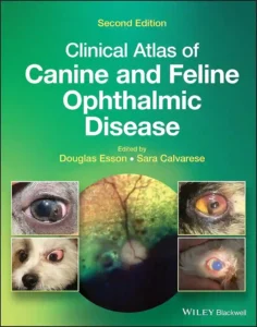 Clinical Atlas of Canine and Feline Ophthalmic Disease, 2nd Edition