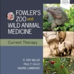 Fowler’s Zoo and Wild Animal Medicine Current Therapy, Volume 10