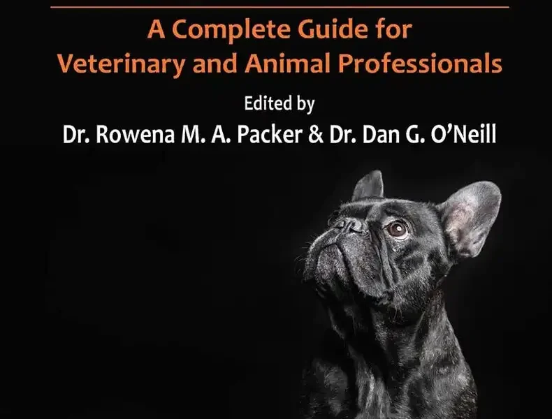Health and Welfare of Brachycephalic (Flat-faced) Companion Animals A Complete Guide for Veterinary and Animal Professionals