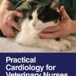 Practical Cardiology for Veterinary Nurses