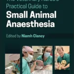 The Veterinary Nurse's Practical Guide to Small Animal Anaesthesia pdf cover
