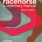 The Racehorse A Veterinary Manual, 2nd Edition