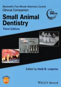 Blackwell’s Five-Minute Veterinary Consult Clinical Companion Small Animal Dentistry, 3rd Edition pdf cover