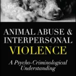 Animal Abuse and Interpersonal Violence A Psycho-Criminological Understanding pdf cover