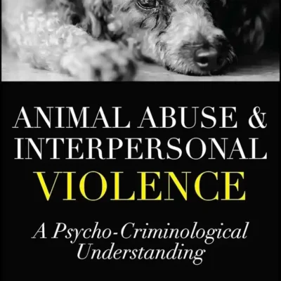 Animal Abuse and Interpersonal Violence A Psycho-Criminological Understanding pdf cover