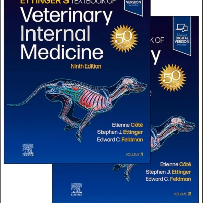 Ettinger’s Textbook of Veterinary Internal Medicine, 9th Edition Ettinger’s Textbook of Veterinary Internal Medicine, 9th Edition