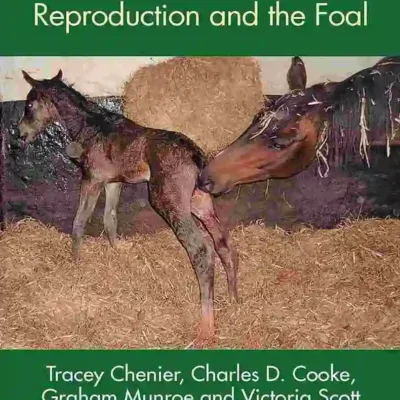 Concise Textbook Of Equine Clinical Practice Book 2: Reproduction and the Foal