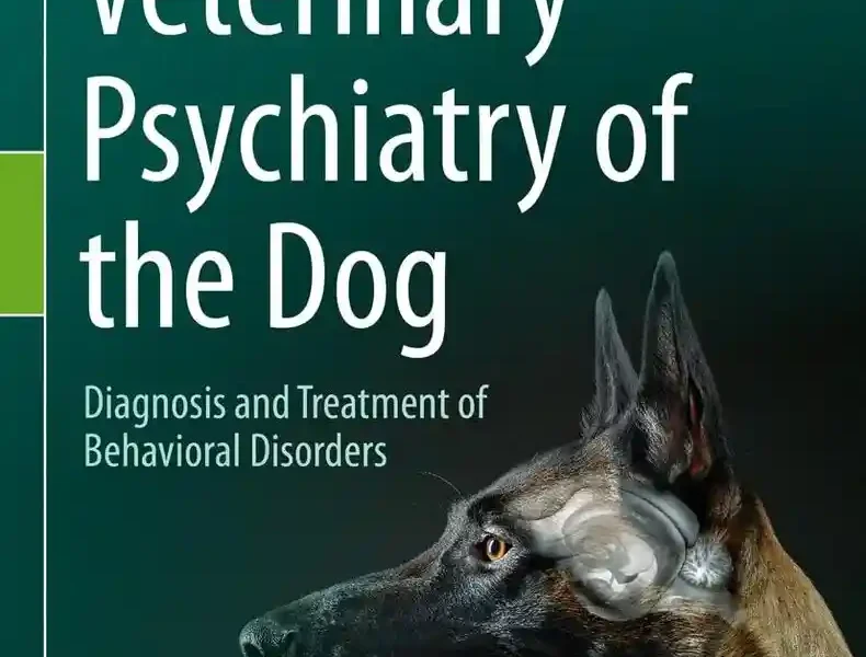 Veterinary Psychiatry of the Dog Diagnosis and Treatment of Behavioral Disorders pdf cover