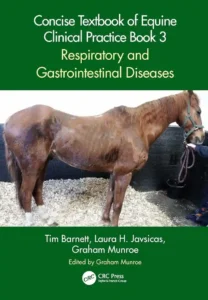 Concise Textbook of Equine Clinical Practice Book 3 Respiratory and Gastrointestinal Diseases