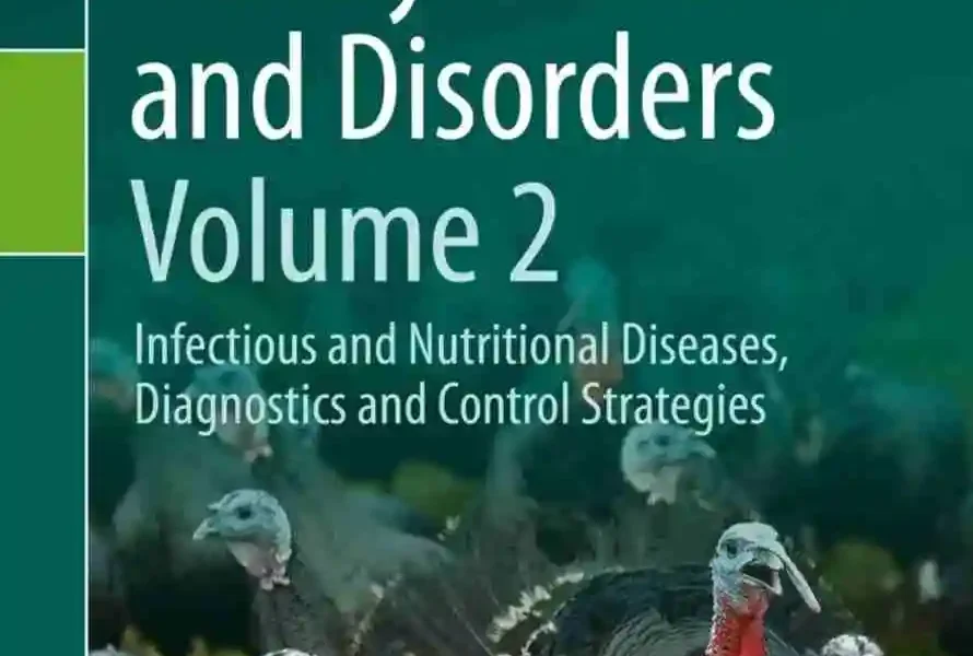 Turkey Diseases and Disorders Volume 2: Infectious and Nutritional Diseases, Diagnostics and Control Strategies