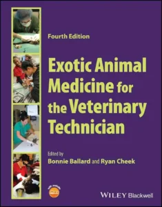 Exotic Animal Medicine for the Veterinary Technician, 4th Edition 