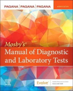 Mosby’s Manual of Diagnostic and Laboratory Tests, 7th Edition
