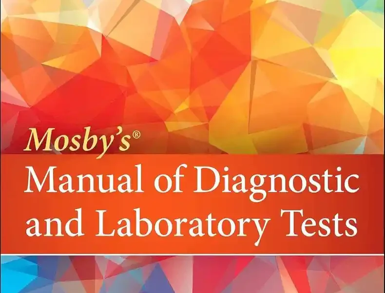 Mosby’s Manual of Diagnostic and Laboratory Tests, 7th Edition