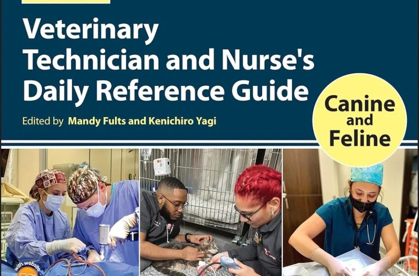 Veterinary Technician and Nurse’s Daily Reference Guide: Canine and Feline, 4th Edition