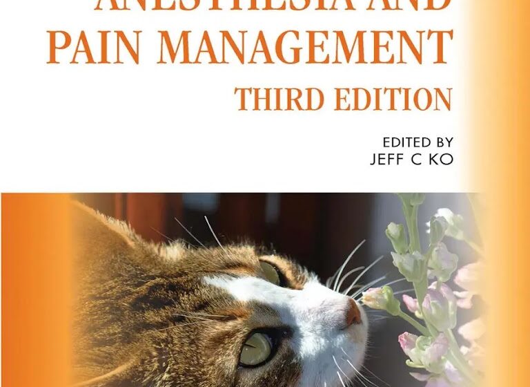 Small Animal Anesthesia and Pain Management: A Color Handbook, 3rd Edition