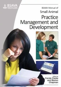 BSAVA Manual of Small Animal Practice Management and Development
