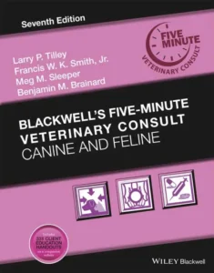 Blackwell’s Five-Minute Veterinary Consult Canine and Feline, 7th Edition