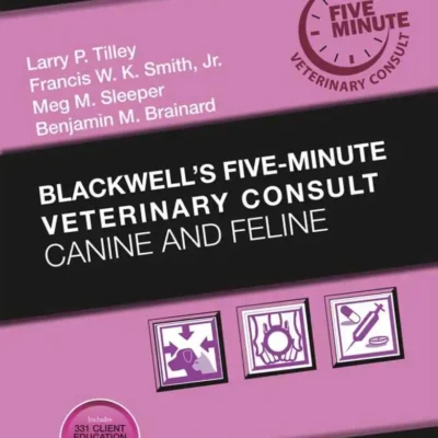 Blackwell’s Five-Minute Veterinary Consult Canine and Feline, 7th Edition